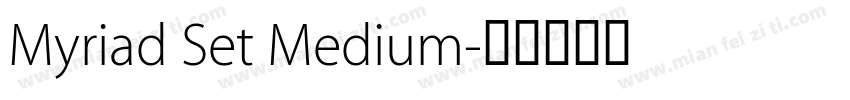 Myriad Set Medium字体转换
